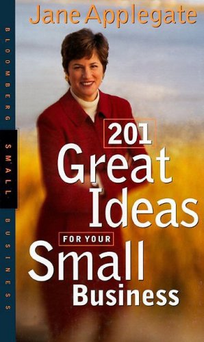 Beispielbild fr 201 Great Ideas for Your Small Business zum Verkauf von Better World Books