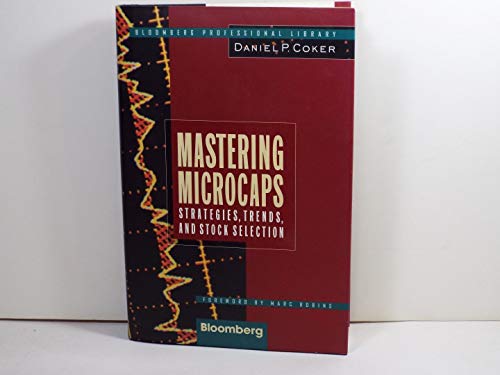 Beispielbild fr Mastering Microcaps: Strategies, Trends, and Stock Selection (Bloomberg Professional Library) zum Verkauf von SecondSale