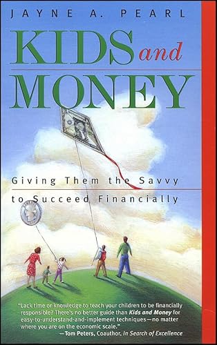 KIDS AND MONEY Giving Them the Savvy to Succeed Financially