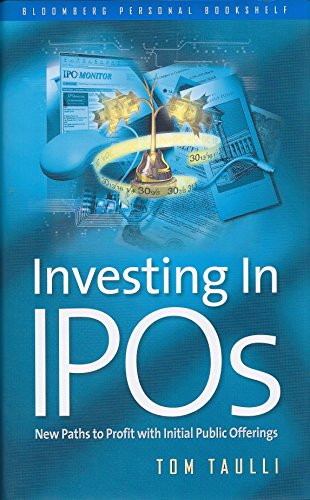 9781576600672: Investing in IPOs: New Paths to Profit with Initial Public Offerings (Bloomberg Personal Bookshelf)
