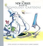 Beispielbild fr The New Yorker Book of Technology Cartoons zum Verkauf von Better World Books