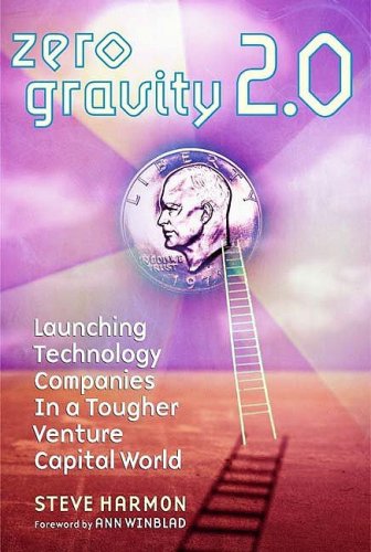 Imagen de archivo de Zero Gravity 2.0: Launching Technology Companies in a Tougher Venture Capital World, Second Edition a la venta por Ergodebooks