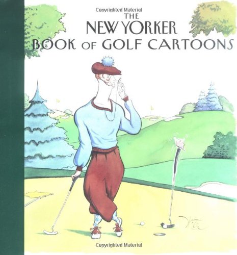 Beispielbild fr The New Yorker Book of Golf Cartoons zum Verkauf von Wonder Book