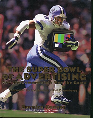 Stock image for The Super Bowl of Advertising : How the Commercials Won the Game for sale by Better World Books