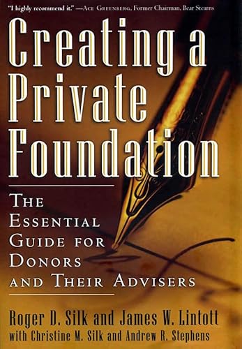 Stock image for Creating a Private Foundation: The Essential Guide for Donors and Their Advisers for sale by HPB-Emerald