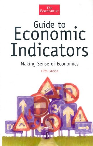 Stock image for Guide to Economic Indicators : Making Sense of Economics for sale by Better World Books