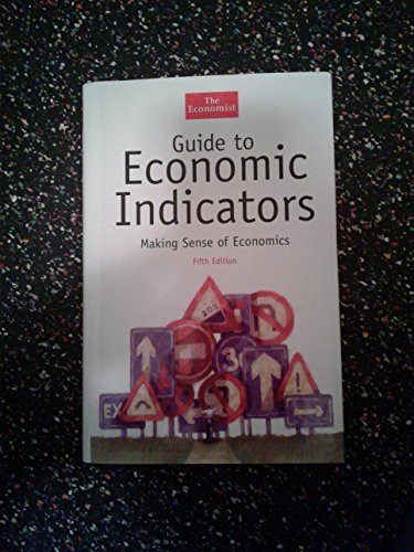 Stock image for Guide to Economic Indicators : Making Sense of Economics for sale by Better World Books