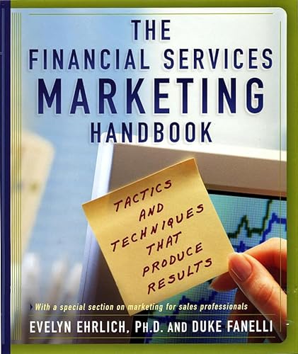 Stock image for The Financial Services Marketing Handbook: Tactics and Techniques that Produce Results for sale by Decluttr