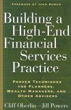 9781576601587: Building a High-End Financial Services Practice: Proven Techniques for Planners, Wealth Managers, and Other Advisers