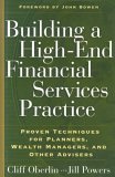 9781576601587: Building a High-End Financial Services Practice: Proven Techniques for Planners, Wealth Managers, and Other Advisers: Proven Techniques for Planners, Wealth Managers and Other Advisors