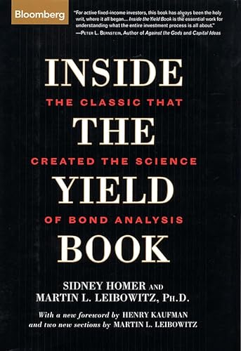 Inside the Yield Book: The Classic That Created the Science of Bond Analysis (9781576601594) by Sidney Homer; Martin L. Leibowitz