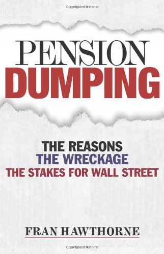 Stock image for Pension Dumping: The Reasons, the Wreckage, the Stakes for Wall Street for sale by SecondSale