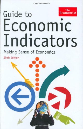 Stock image for Guide to Economic Indicators: Making Sense of Economics - Sixth Edition for sale by SecondSale