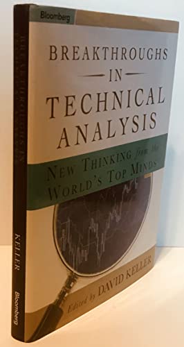 Beispielbild fr Breakthroughs in Technical Analysis: New Thinking from the World's Top Minds: 9 (Bloomberg Financial)(New Books Catalogue April - September 2007) zum Verkauf von WorldofBooks