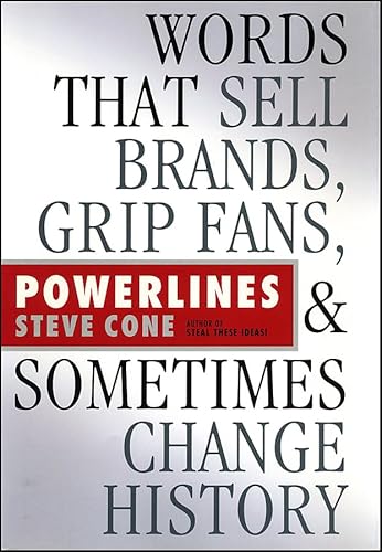 Stock image for Powerlines : Words That Sell Brands, Grip Fans, and Sometimes Change History for sale by Better World Books