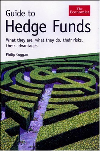 Stock image for Guide to Hedge Funds : What They Are, What They Do, Their Risks, Their Advantages for sale by Better World Books