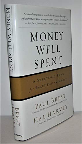 Stock image for Money Well Spent : A Strategic Plan for Smart Philanthropy for sale by Better World Books