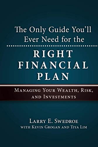 Stock image for The Only Guide You'll Ever Need for the Right Financial Plan: Managing Your Wealth, Risk, and Investments for sale by SecondSale