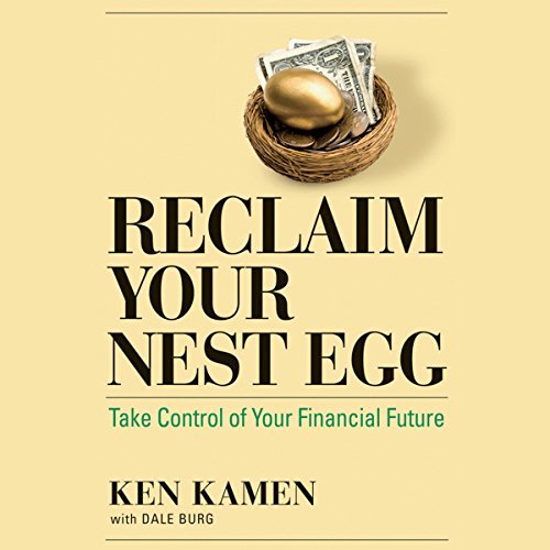 Stock image for Reclaim Your Nest Egg: Take Control of Your Financial Future for sale by HPB-Ruby