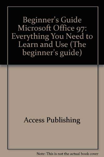 Beginners Guide Microsoft Office 97 (9781576710128) by Access Publishing; Austin; Nelson