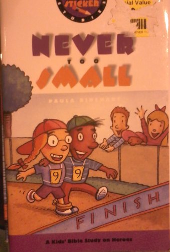 Stock image for Never Too Small for God: A Kids' Bible Study on Heroes (Sticker Studies Series) for sale by Wonder Book