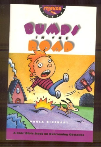 Stock image for Bumps in the Road: A Kid's Bible Study on Overcoming Obstacles (Sticker Studies Series) for sale by Ergodebooks