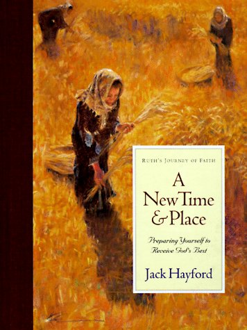 Stock image for A New Time and Place: Preparing Yourself to Receive God's Best for sale by Books of the Smoky Mountains