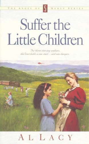 Beispielbild fr Suffer the Little Children (Angel of Mercy Series #5) zum Verkauf von Wonder Book