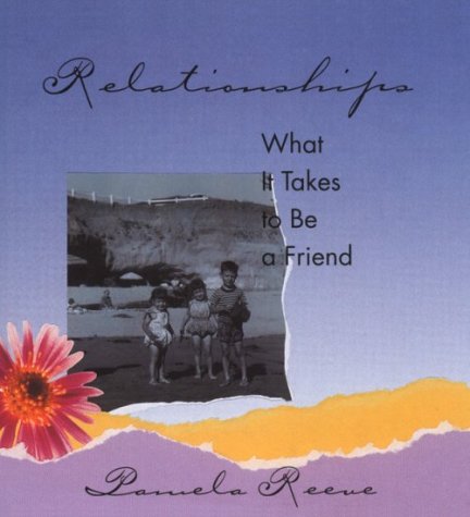 Beispielbild fr Relationships : What It Takes to Be a Friend zum Verkauf von Better World Books: West