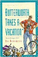 Beispielbild fr Butterworth Takes a Vacation: But Decides to Give It Back : A Comedy Novel zum Verkauf von Wonder Book