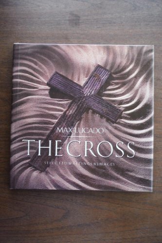 Stock image for The Cross: Selected Writings & Images for sale by Your Online Bookstore