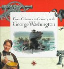 Imagen de archivo de From Colonies to Country with George Washington (My American Journey) a la venta por Once Upon A Time Books