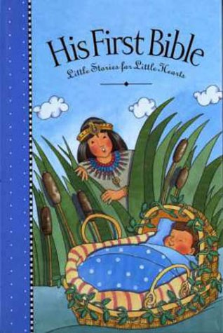 Beispielbild fr His First Bible : Little Stories for Little Hearts (Baby's Bible Storybook) zum Verkauf von HPB-Movies