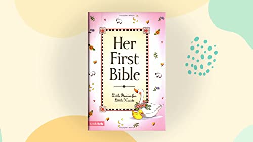 9781576731789: Her First Bible : Little Stories for Little Hearts (Baby's Bible Storybook)