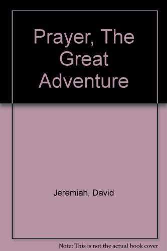 9781576732045: Prayer, the Great Adventure