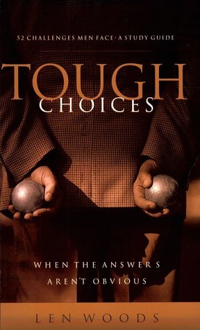 Stock image for Tough Choices: Fifty-Two Challenges Men Face for sale by SecondSale