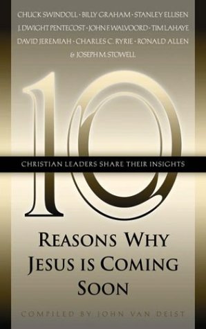 Stock image for Ten Reasons Why Jesus Is Coming Soon (Ten Christian Leaders Share Their Insights) for sale by the good news resource