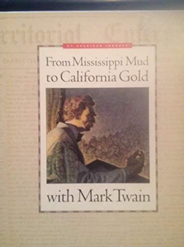 Beispielbild fr From Mississippi Mud to California Gold with Mark Twain (My American Journey) zum Verkauf von Wonder Book