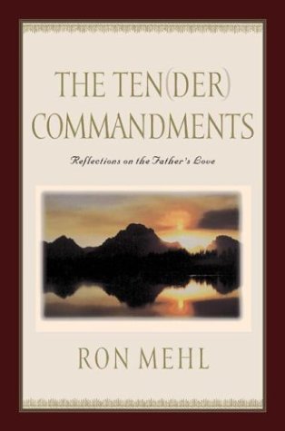 Imagen de archivo de The Ten-der Commandments: Reflections on the Father's Love a la venta por Books of the Smoky Mountains