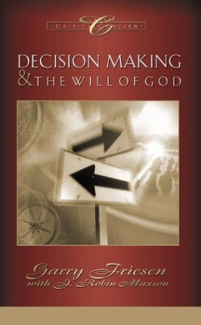 Beispielbild fr Decision Making and the Will of God : A Biblical Alternative to the Traditional View zum Verkauf von Better World Books