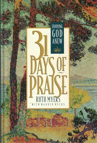 Beispielbild fr 31 Days of Praise: Enjoying God Anew zum Verkauf von Wonder Book