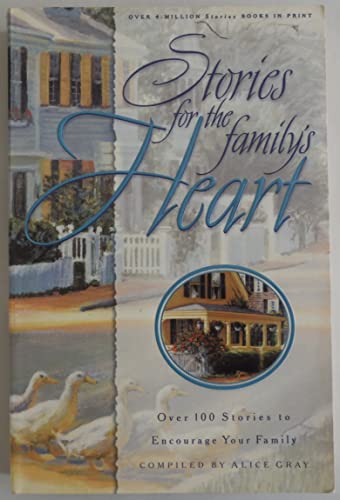 Imagen de archivo de Stories for the Family's Heart: Over One Hundred Stories to Encourage Your Soul a la venta por Gulf Coast Books