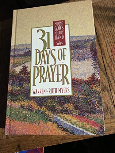 9781576733851: Thirty-One Days of Prayer: Moving God's Mighty Hand (31 Days Series)