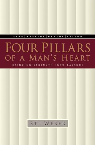 Stock image for Four Pillars of a Man's Heart: Bringing Strength into Balance for sale by SecondSale