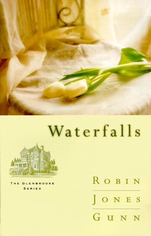 9781576734889: Waterfalls (Gunn, Robin Jones, Glenbrooke Series, 6.)