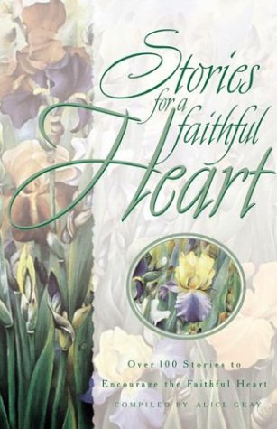 Beispielbild fr Stories for a Faithful Heart zum Verkauf von Wonder Book