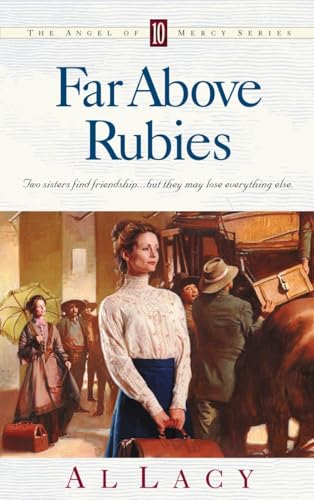 Stock image for Far Above Rubies: Two Women Find Friendskip.But They May Lose Everything Else; Book Ten for sale by Agape Love, Inc