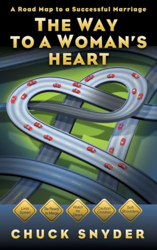 Beispielbild fr The Way to a Woman's Heart: A Road Map to a Successful Marriage zum Verkauf von Wonder Book