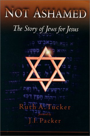 Imagen de archivo de Not Ashamed: The Story of Jews for Jesus a la venta por ThriftBooks-Dallas
