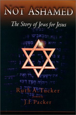 Stock image for Not Ashamed: The Story of Jews for Jesus for sale by ThriftBooks-Dallas